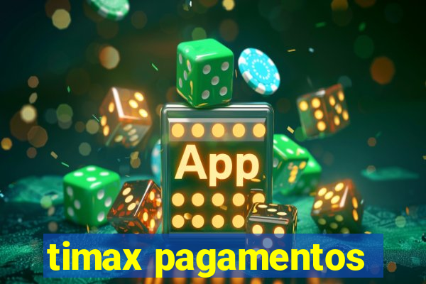 timax pagamentos